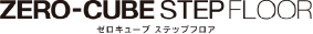 ZERO-CUBE STEP FLOOR
